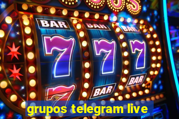 grupos telegram live